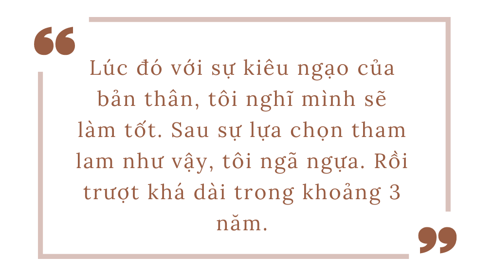 Thu Quỳnh tiết lộ 3 năm trượt dài vì 'kiêu ngạo và tham lam' - Ảnh 3.