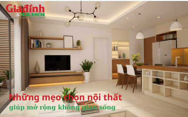 Những mẹo chọn nội thất giúp mở rộng không gian sống