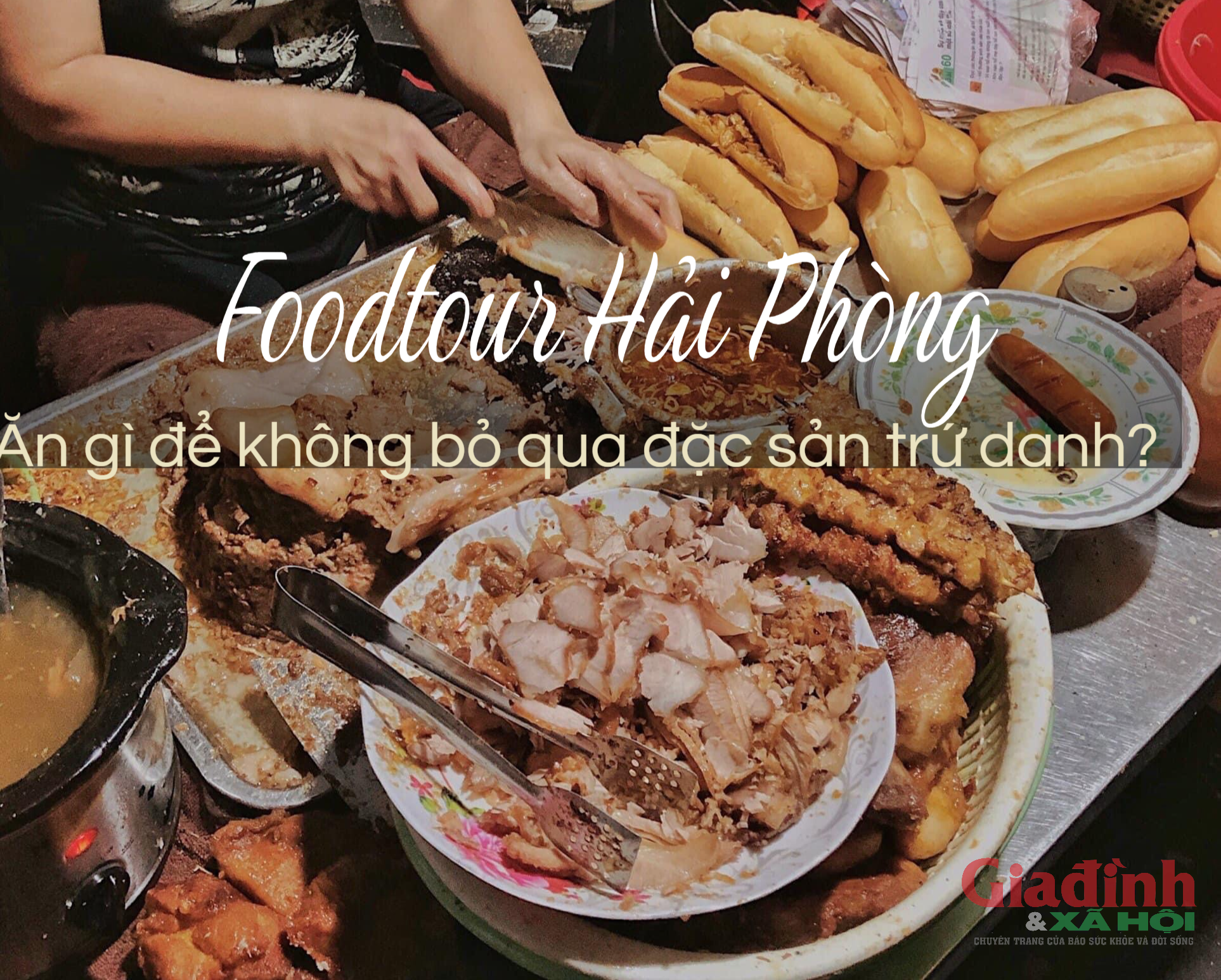 Foodtour Hải Phòng với đặc sản trứ danh được nhiều người yêu thích nhất - Ảnh 1. Foodtour Hải Phòng với đặc sản trứ danh được nhiều người yêu thích nhất - Ảnh 1.