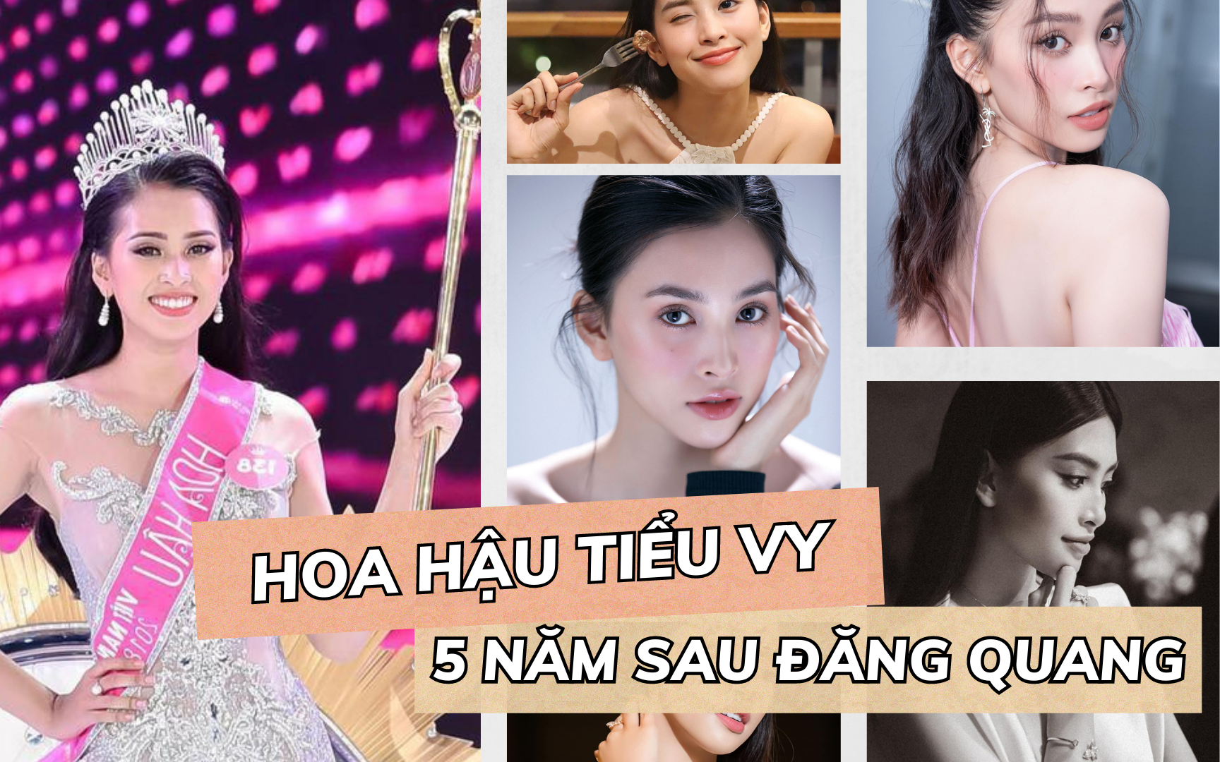 Nhan sắc hoa hậu Tiểu Vy thăng hạng như thế nào sau 5 năm đăng quang?