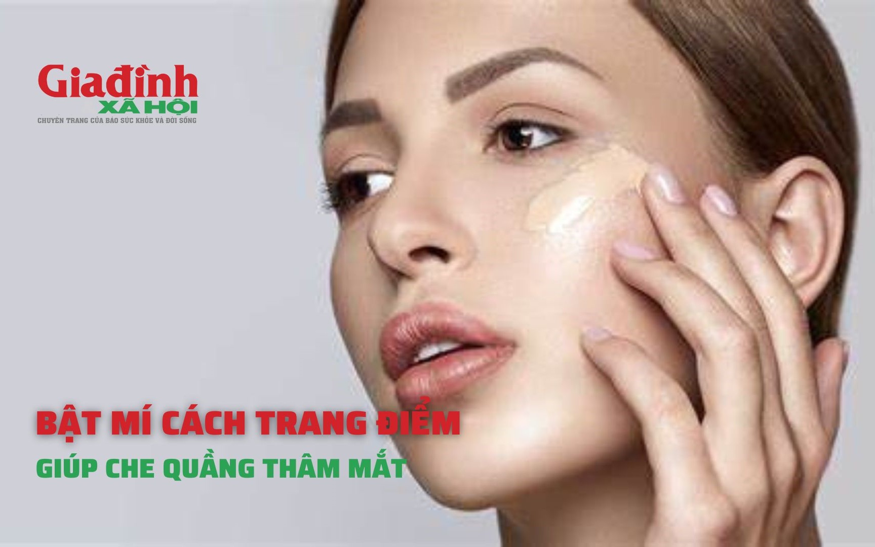 Bật mí cách trang điểm giúp che quầng thâm mắt