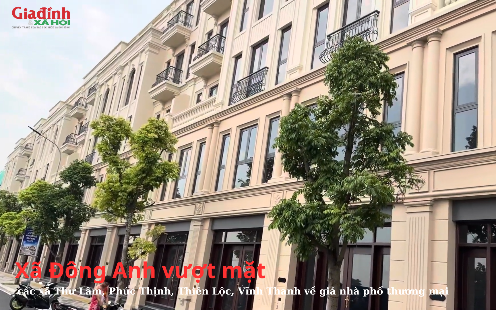 X&atilde; Đ&ocirc;ng Anh vượt mặt c&aacute;c x&atilde; Thư L&acirc;m, Ph&uacute;c Thịnh, Thi&ecirc;n Lộc, Vĩnh Thanh về gi&aacute; nh&agrave; phố thương mại