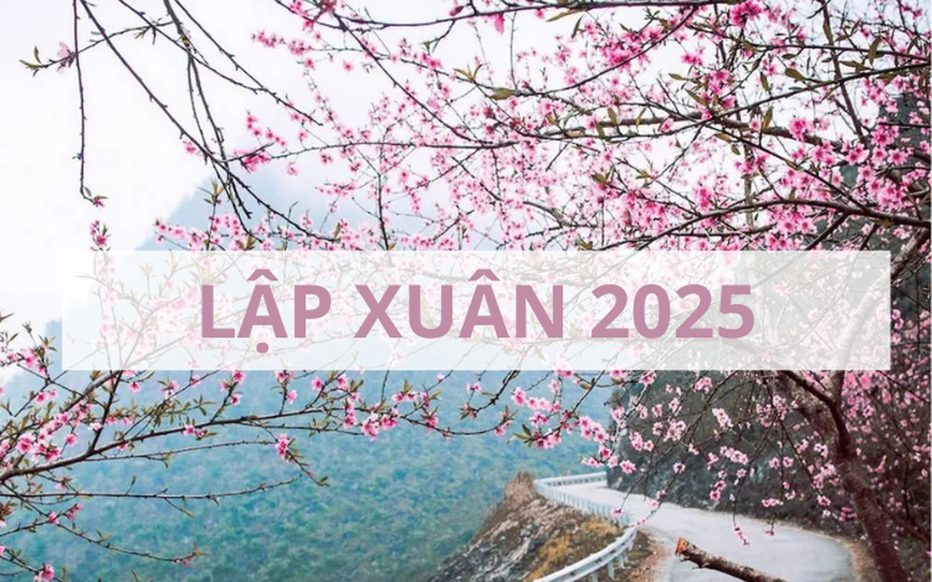 Lập Xuân 2025 vào ngày nào? Khung giờ đẹp cúng Lập Xuân để may mắn, tài lộc cả năm