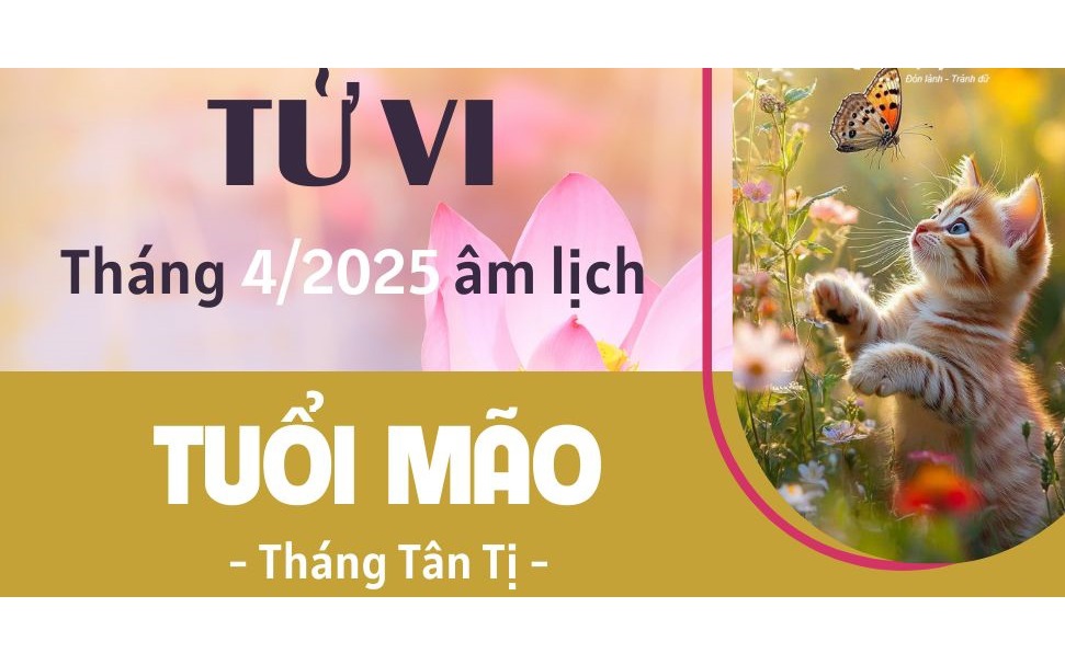 thumb-tu-vi-thang-4-am-lich-tuoi-mao-1746245579149633328082-1746245586760550533305.jpg