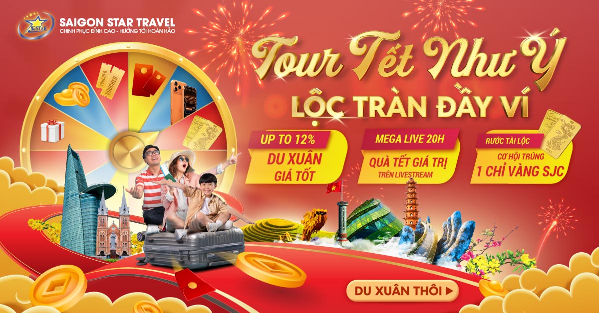 Khai xuân như ý, rước lộc vàng: Hành trình du xuân 2026 đầy cảm hứng cùng Saigon Star Travel - Ảnh 1. Khai xuân như ý, rước lộc vàng: Hành trình du xuân 2026 đầy cảm hứng cùng Saigon Star Travel - Ảnh 1.