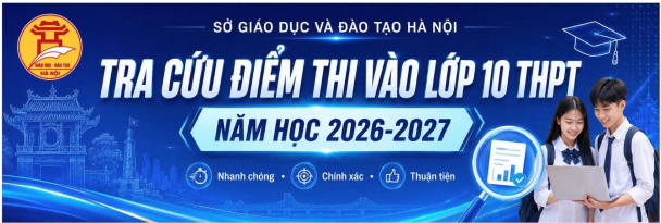 4 c&aacute;ch tra cứu điểm thi, điểm chuẩn v&agrave;o lớp 10 tại H&agrave; Nội 2026 đơn giản, ch&iacute;nh x&aacute;c - Ảnh 8.