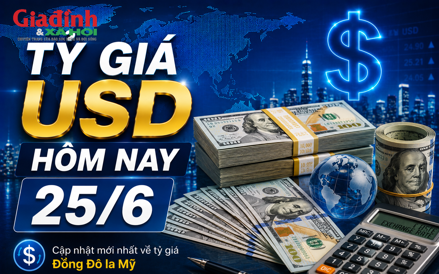 Tỷ gi&aacute; USD h&ocirc;m nay 26/6: Đồng Đ&ocirc; la Mỹ đồng loạt giảm cả khối ng&acirc;n h&agrave;ng v&agrave; chợ đen - Ảnh 4.