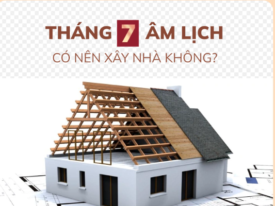 X&acirc;y nh&agrave; th&aacute;ng 7 &acirc;m lịch: Xui xẻo hay cơ hội v&agrave;ng &iacute;t người biết? - Ảnh 1.