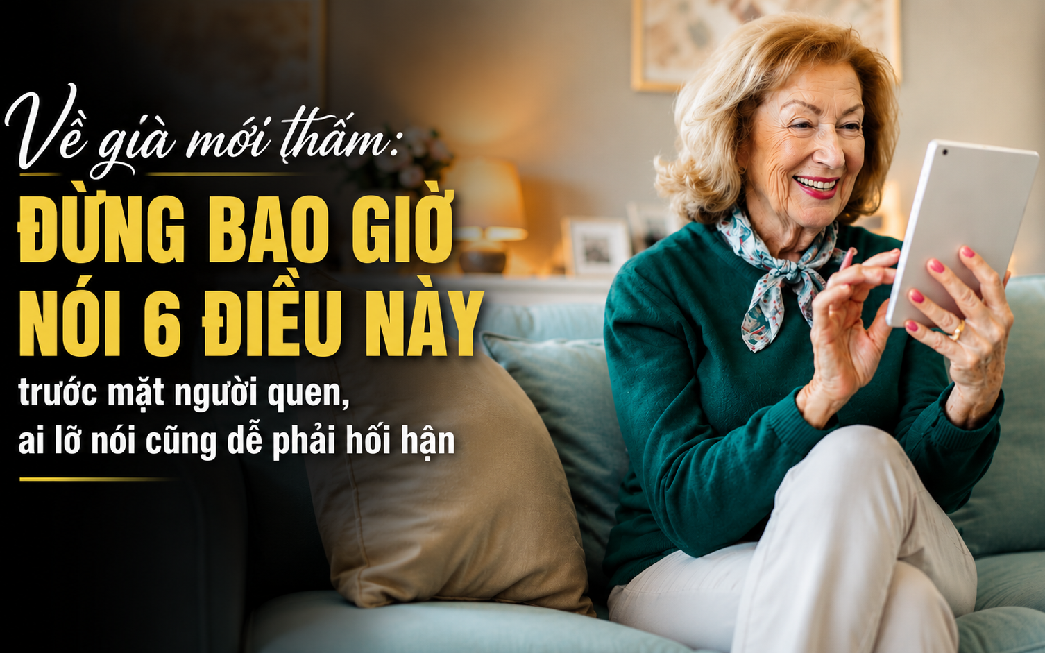 Về gi&agrave; mới thấm: Con c&aacute;i, bạn đời hay tiền bạc cũng kh&ocirc;ng qu&yacute; bằng 8 điều n&agrave;y - Ảnh 4.