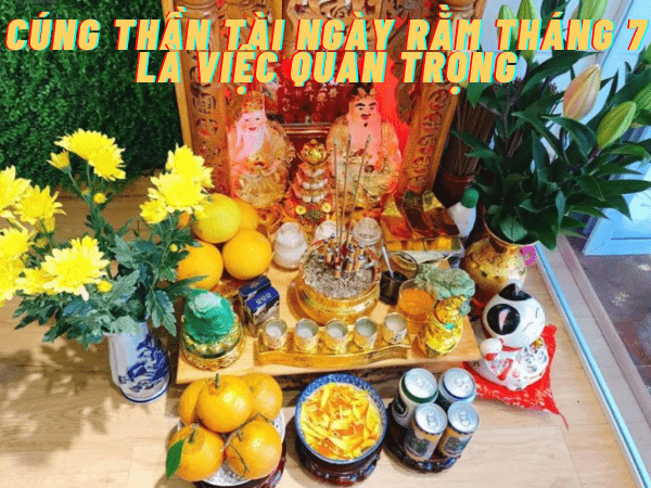 Bí quyết cúng Thần tài rằm tháng 7 để tiền bạc rủng rỉnh, may mắn cả năm - Ảnh 2.
