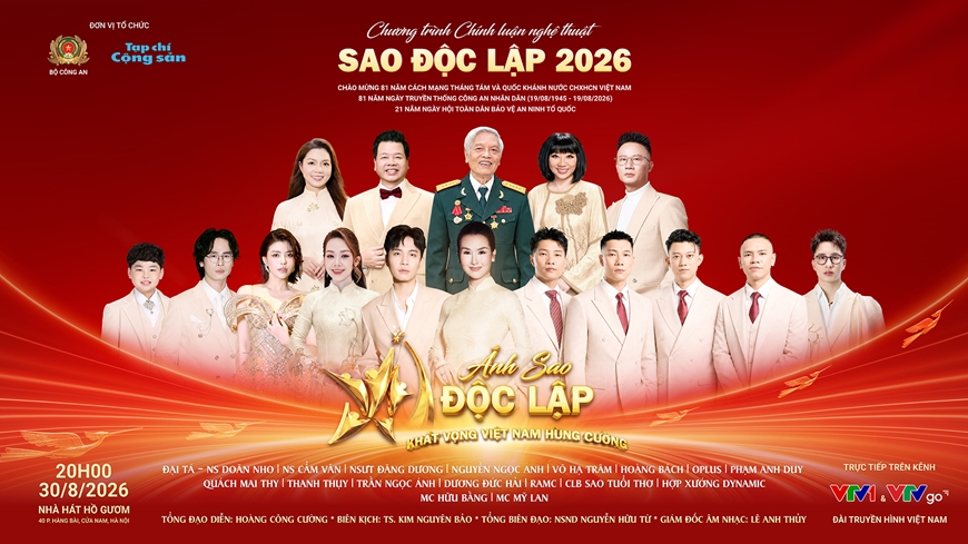 Sao độc lập 2026: &Aacute;nh sao độc lập - Kh&aacute;t vọng Việt Nam h&ugrave;ng cường- Ảnh 1.