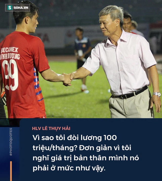 Góc khuất HLV Lê Thụy Hải: Những cuộc ngã giá với các ông bầu & lời gan ruột về bóng đá - Ảnh 7.