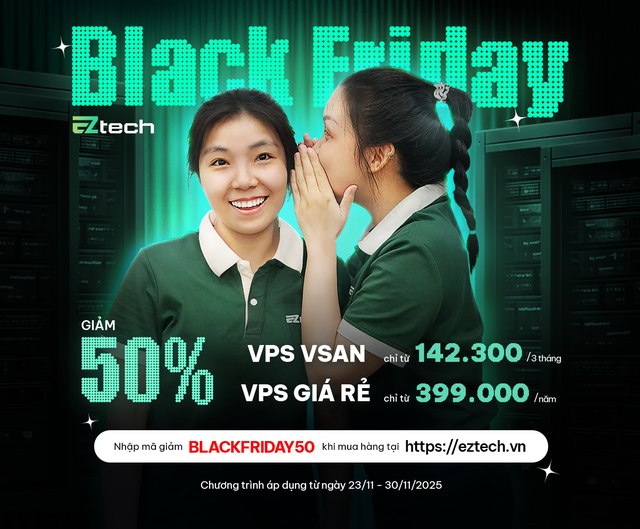 EZtech 'tri ân' khách hàng với ưu đãi 50% cho dịch vụ VPS cao cấp - Ảnh 3. EZtech 'tri ân' khách hàng với ưu đãi 50% cho dịch vụ VPS cao cấp - Ảnh 3.
