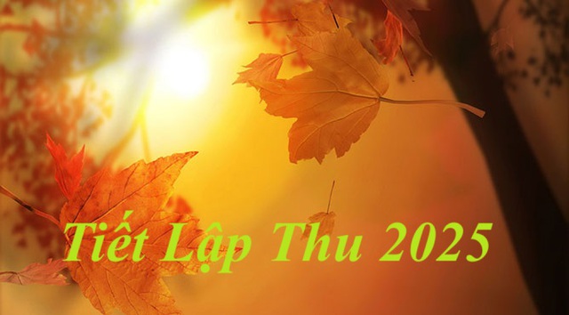 Tiết Lập Thu 2025 kéo dài đến ngày 23/8 dương lịch, chuyên gia khuyên bạn nên làm những điều này để đón vận may ngập tràn- Ảnh 3. Tiết Lập Thu 2025 kéo dài đến ngày 23/8 dương lịch, chuyên gia khuyên bạn nên làm những điều này để đón vận may ngập tràn- Ảnh 3.