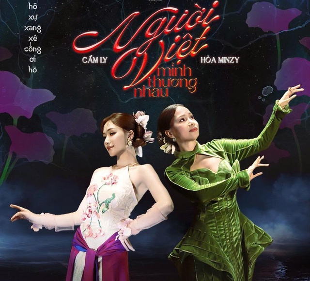 Tranh c&atilde;i 'l&uacute;a ch&iacute;n chẳng hề c&uacute;i đầu', H&ograve;a Minzy &ndash; Cẩm Ly vẫn h&aacute;t 'Người Việt thương nhau' trong '&Acirc;m vang Tổ quốc' tối nay tại Mỹ Đ&igrave;nh - Ảnh 1.