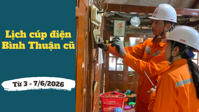 Lịch c&uacute;p điện L&acirc;m Đồng (B&igrave;nh Thuận cũ) từ ng&agrave;y 3 &ndash; 7/6/2026: H&agrave;ng loạt khu d&acirc;n cư sẽ bị c&uacute;p điện cả ng&agrave;y - Ảnh 1.