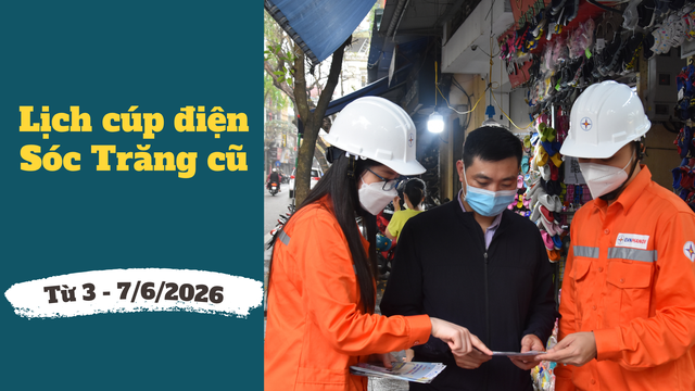 Lịch c&uacute;p điện TP. Cần Thơ (S&oacute;c Trăng cũ) từ ng&agrave;y 3 &ndash; 7/6/2026: Cập nhật danh s&aacute;ch khu vực sẽ bị mất điện li&ecirc;n tục - Ảnh 1.