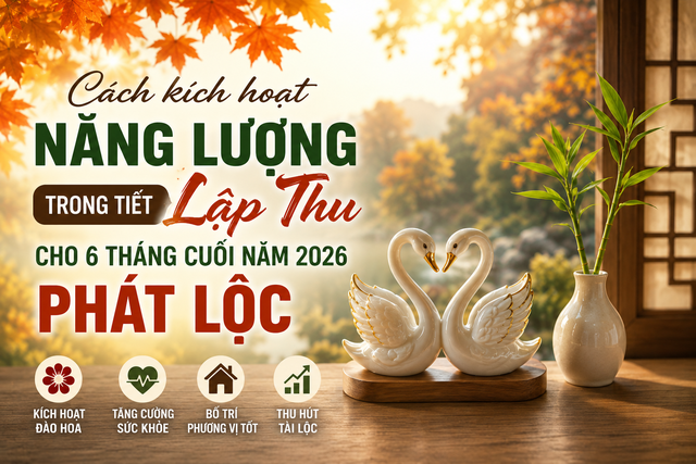 Để nửa cuối năm 2026 phát lộc, nên biết cách kích hoạt năng lượng trong tiết Lập Thu - Ảnh 1.