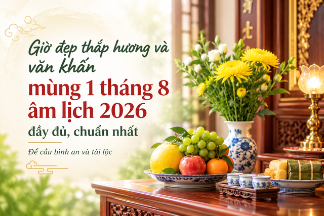 Giờ đẹp thắp hương v&agrave; văn khấn m&ugrave;ng 1 th&aacute;ng 8 &acirc;m lịch 2026 đầy đủ, chuẩn nhất để cầu b&igrave;nh an v&agrave; t&agrave;i lộc - Ảnh 1.