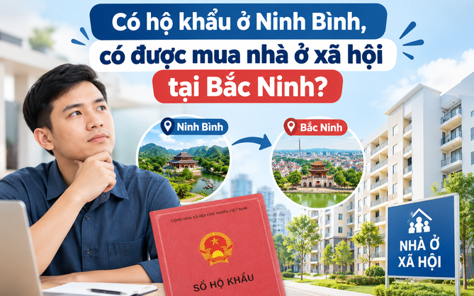 Có hộ khẩu ở Ninh Bình, có được mua nhà ở xã hội tại Bắc Ninh?