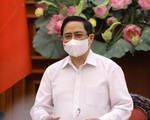 Thủ tướng Phạm Minh Chính: 'Chống dịch từ phòng ngự sang chủ động tấn công'
