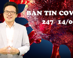 BẢN TIN COVID-19 247 ngày 14/6: Lạ lùng chốt cách ly bằng xe tải dựng lên từ yêu thương ở tâm dịch Hà Tĩnh