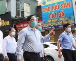 Thủ tướng Phạm Minh Chính đột xuất kiểm tra điểm nóng nhất về COVID-19 tại Hà Nội