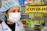 Nữ điều dưỡng ở 'tâm dịch' COVID-19 và những ngày chỉ được hôn gió con từ xa Nữ điều dưỡng ở 'tâm dịch' COVID-19 và những ngày chỉ được hôn gió con từ xa