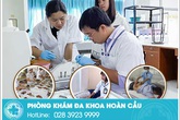 Phòng khám đa khoa Hoàn Cầu: Khám chữa bệnh tận tâm – không lo về chi phí Phòng khám đa khoa Hoàn Cầu: Khám chữa bệnh tận tâm – không lo về chi phí