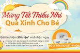 Tưng bừng quà tặng từ HDBank nhân dịp quốc tế thiếu nhi Tưng bừng quà tặng từ HDBank nhân dịp quốc tế thiếu nhi
