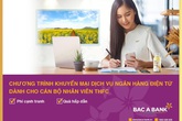 Sử dụng ngân hàng điện từ, cán bộ nhân viên thfc nhận ưu đãi lớn từ Bac A Bank Sử dụng ngân hàng điện từ, cán bộ nhân viên thfc nhận ưu đãi lớn từ Bac A Bank
