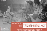 Những cô nuôi trong căn bếp “không ngủ” của bệnh viện dã chiến chống COVID-19 Những cô nuôi trong căn bếp “không ngủ” của bệnh viện dã chiến chống COVID-19