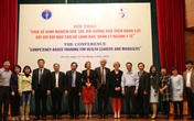 Hội thảo “Đào tạo, bồi dưỡng dựa trên năng lực đối với đội ngũ cán bộ lãnh đạo, quản lý ngành y tế" Hội thảo “Đào tạo, bồi dưỡng dựa trên năng lực đối với đội ngũ cán bộ lãnh đạo, quản lý ngành y tế"