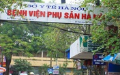 BV Phụ sản Hà Nội bị "tố" chuyên môn kém, thu phí đắt, Bộ Y tế yêu cầu rà soát khẩn BV Phụ sản Hà Nội bị "tố" chuyên môn kém, thu phí đắt, Bộ Y tế yêu cầu rà soát khẩn