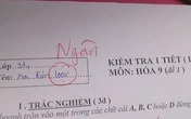 Kiểm tra một tiết môn Hóa nhưng lại quá căng thẳng, nữ sinh viết tên mình còn sai nhưng ý nghĩa mới đầy hài hước Kiểm tra một tiết môn Hóa nhưng lại quá căng thẳng, nữ sinh viết tên mình còn sai nhưng ý nghĩa mới đầy hài hước