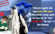 Chuyện người đàn ông hơn 100 ngày dầm mình trong quần áo bảo hộ đi “bắt” COVID-19 ở Hải Dương Chuyện người đàn ông hơn 100 ngày dầm mình trong quần áo bảo hộ đi “bắt” COVID-19 ở Hải Dương
