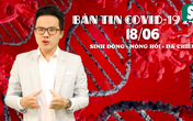 BẢN TIN COVID-19 247 ngày 18/6: TP. Hà Tĩnh vỡ òa khoảnh khắc gỡ bỏ phong tỏa BẢN TIN COVID-19 247 ngày 18/6: TP. Hà Tĩnh vỡ òa khoảnh khắc gỡ bỏ phong tỏa