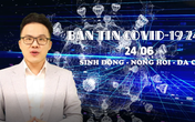 BẢN TIN COVID-19 247 ngày 24/6: Cả TP. Bắc Giang vui sướng khi được gỡ bỏ lệnh giãn cách xã hội BẢN TIN COVID-19 247 ngày 24/6: Cả TP. Bắc Giang vui sướng khi được gỡ bỏ lệnh giãn cách xã hội