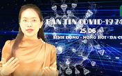 BẢN TIN COVID-19 247 ngày 25/6: Xúc động hình ảnh nữ bác sĩ vắt sữa nuôi bệnh nhân COVID-19 bảy tháng tuổi BẢN TIN COVID-19 247 ngày 25/6: Xúc động hình ảnh nữ bác sĩ vắt sữa nuôi bệnh nhân COVID-19 bảy tháng tuổi