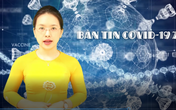 BẢN TIN COVID-19 247 ngày 01/7: 449 ca mắc mới nhiều tỉnh thành bật chế độ cảnh giác cao với dịch COVID-19 BẢN TIN COVID-19 247 ngày 01/7: 449 ca mắc mới nhiều tỉnh thành bật chế độ cảnh giác cao với dịch COVID-19