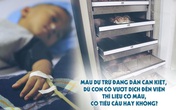 Ngân hàng máu cạn kiệt vì COVID-19 Ngân hàng máu cạn kiệt vì COVID-19