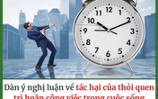 Trả giá đắt vì tính trì hoãn, bỏ cuộc giữa chừng Trả giá đắt vì tính trì hoãn, bỏ cuộc giữa chừng