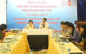 Hội thảo lồng ghép các biến dân số, di cư và dự Luật dân số: “Phải đặt quyền lợi của người dân Hội thảo lồng ghép các biến dân số, di cư và dự Luật dân số: “Phải đặt quyền lợi của người dân