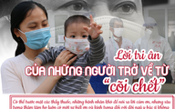 Lời tri ân từ những người trở về từ "cõi chết"