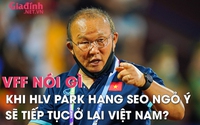 Liên đoàn bóng đá nói gì khi ông Park Hang Seo ngỏ ý muốn tiếp tục cống hiến cho bóng đá Việt Nam?