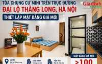 Tòa chung cư mini trên trục đường Đại Lộ Thăng Long, Hà Nội thiết lập mặt bằng giá mới
