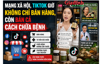 Mạng xã hội, Tiktok giờ không chỉ bán hàng, còn bán cả cách chữa bệnh