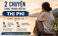 Càng trưởng thành càng hiểu: Có 2 chuyện nói ra tưởng nhẹ lòng, ai ngờ lại dễ rước thị phi