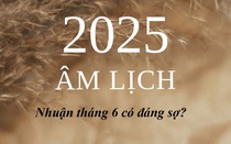 Năm Tỵ nhuận 2 tháng 6, chuyên gia khuyên bạn nên biết những lưu ý trong tháng nhuận này để an yên