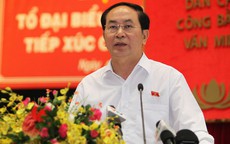 Những phát ngôn ấn tượng của Chủ tịch nước Trần Đại Quang